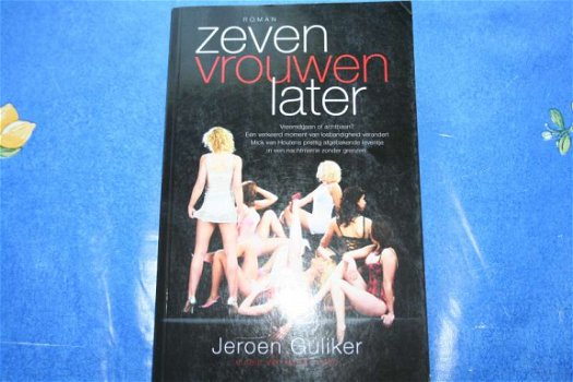 Zeven vrouwen later - Jeroen Guliker - VAKANTIELECTUUR! - 1