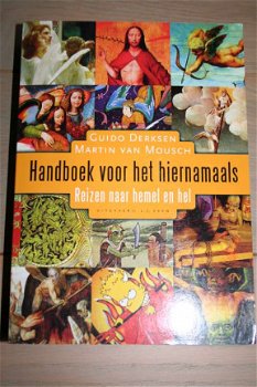 Handboek voor het hiernamaals - Guido Derksen & Martin van Mousch - NIEUWSTAAT - 1