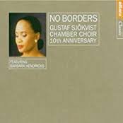 Barbara Hendricks - No Borders Gustaf Sjokvist Chamber Choir CD - 1