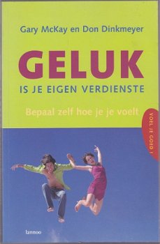 Gary McKay, D. Dinkmeyer: Geluk is je eigen verdienste - 1