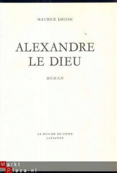 ALEXANDRE LE DIEU**BIOGRAPHIE**MAURICE DRUON**LA GUILDE DU L - 1