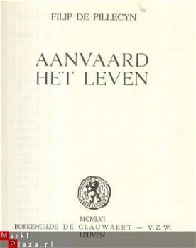 FILIP DE PILLECYN**AANVAARD HET LEVEN**1956**CLAUWAERT** - 2