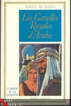 WILLY DE SPENS*LES GAZELLES ROYALES D'ARABIE*ROBERT LAFFONT