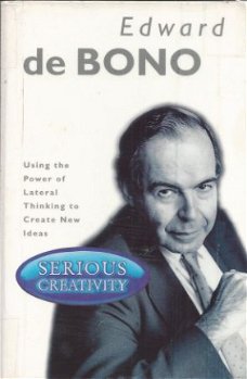 EDWARD DE BONO**SERIOUS CREATIVITY:THINKING TO CREATE IDEAS*