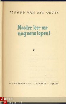 FERNAND VAN DEN OEVER**MOEDER, LEER ME NOG EENS LOPEN!! - 2