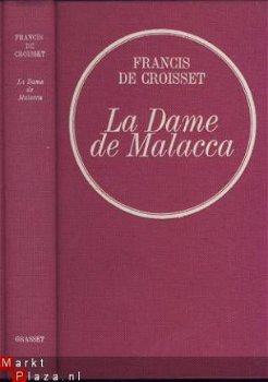 FRANCIS DE CROISSET**LA DAME DE MALACCA**BERNARD GRASSET - 1