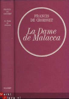 FRANCIS DE CROISSET**LA DAME DE MALACCA**BERNARD GRASSET