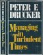 PETER F. DRUCKER**MANAGING IN TURBULENT TIMES*HARPER & ROW** - 1 - Thumbnail