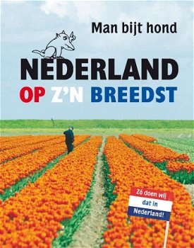 Man Bijt Hond - Nederland Op Z'n Breedst - 1