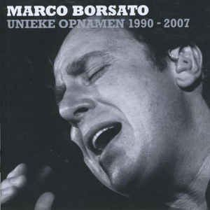 Marco Borsato ‎– Unieke Opnamen 1990-2007 CD - 1