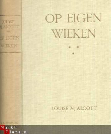 LOUISE ALCOTT**OP EIGEN WIEKEN**GOOD WIVES*HARDCOVER