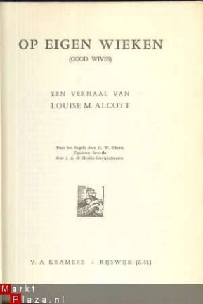 LOUISE ALCOTT**OP EIGEN WIEKEN**GOOD WIVES*HARDCOVER