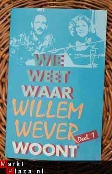Wie weet waar Willem Wever woont - 1