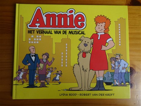 Annie, het verhaal van de musical - Lydia Rood, Robert van der Kroft - 1