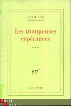 MICHEL DEON**LES TROMPEUSES ESPERANCES** NRF GALLIMARD - 1