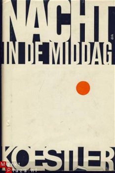 ARTHUR KOESTLER**NACHT IN DE MIDDAG**ZWARTE HARDCOVER - 1