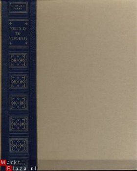 GEORGE S. PERRY**NIETS IS TEVERGEEFS**JAN VAN TUYL HARDCOVER - 3