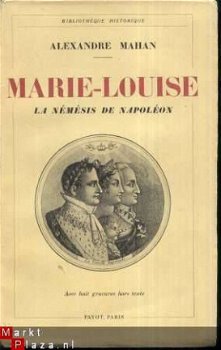 ALEXANDRE MAHAN*MARIE-LOUISE1933LA NEMESIS DE NAPOLEON** - 1