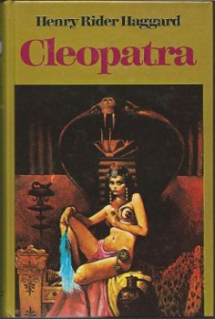 HENRY RIDER HAGGARD**CLEOPATRA**KLEURRIJKE HARDCOVER*HOLKEMA - 1