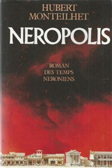 HUBERT MONTEILHET**NEROPOLIS**ROMAN DES TEMPS NERONIENS**