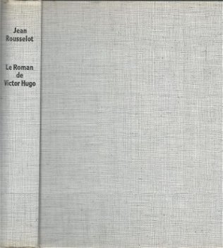 JEAN ROUSSELOT**ROMAN DE VICTOR HUGO**RELIURE TOILE TEXTU - 2