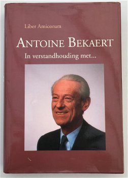 Antoine Bekaert 1930 - 1990, In verstandhouding met Liber Amicorum - 1