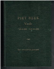 Piet Beek, Venlo 1910-1991, een uitzonderlijk journalist