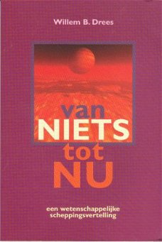 Drees, Willem B., Van niets tot nu