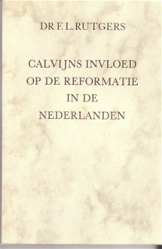 Calvijns invloed op de reformatie in de Nederlanden - 1