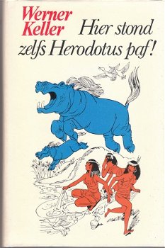 Hier stond zelfs Herodotus paf door Keller - 1