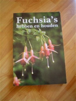 Fuchsia's hebben en houden - 1