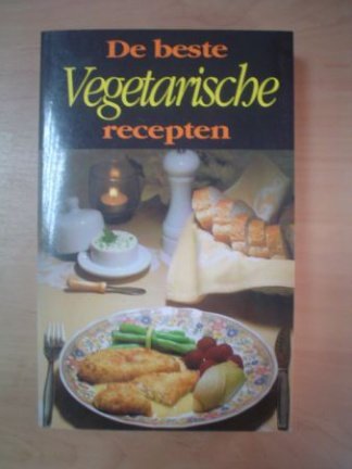 De beste vegetarische recepten door Fokkelien Dijkstra - nr. 1