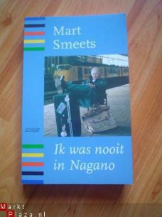 Ik was nooit in Nagano door Mart Smeets