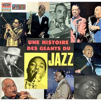 Une Histoire Des Géants Du Jazz - 1