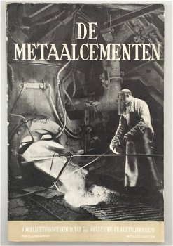 De metaalcementen - Uitgegeven door Voorlichtingscentrum van de Belgische cementnijverheid 1954 - 1