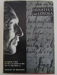 Ignatius van Loyola een biografie in beeld met 224 foto's van Leonard von Matt en tekst van Hugo Rah