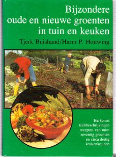 Bijzondere oude en nieuwe groenten in tuin en keuken Buishand