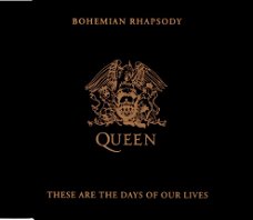 Queen ‎– Bohemian Rhapsody / These Are The Days Of Our Lives  2 Track CDSingle