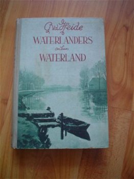 Waterlanders en hun waterland door G. v/d Heide - 1