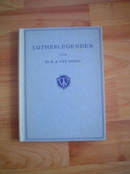 Lutherlegenden door H.A. van Bakel - 1