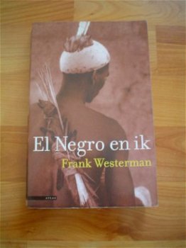 El Negro en ik door Frank Westerman - 1