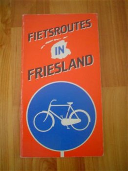 Fietsroutes in Friesland door de red. Leeuwarder Courant - 1