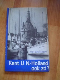 Kent u Noord Holland ook zo? door Paul van Beckum