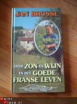 Over zon en wijn en het goede Franse leven door Jan Brusse - 1