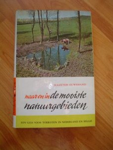 Naar en in de mooiste natuurgebieden door M. Ouwehand