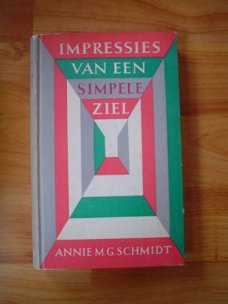 Impressies van een simpele ziel dl 1 door Annie M.G. Schmidt