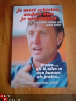 Je moet schieten anders kun je niet scoren door Cruijff - 1