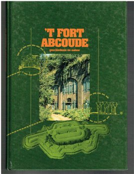 't fort Abcoude (geschiedenis en natuur) door J. Baalbergen - 1
