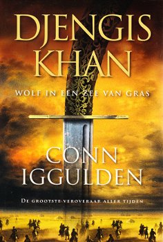 DJENGIS KHAN / WOLF IN EEN ZEE VAN GRAS - Conn Iggulden - 1