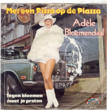 Adèle Bloemendaal ‎: Met Een Pizza Op De Piazza (1981) - 1